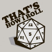 Thats how I roll
